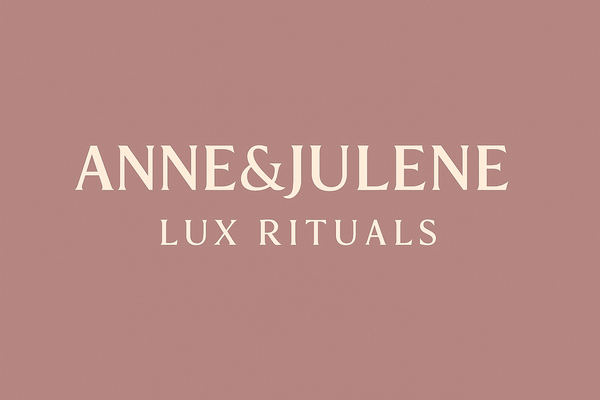 Anne&Julene Lux Rituals